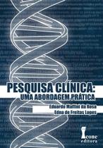 Pesquisa Clínica. Uma Abordagem Prática