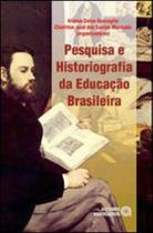 Pesquisa e historiografia da educaçao brasileira