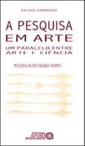 Pesquisa em arte, a - coleçao polemicas do nosso tempo Pesquisa em arte, a - coleçao polemicas do nosso tempo