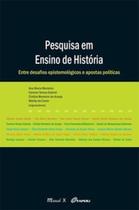 Pesquisa em Ensino de História: Entre Desafios Epistemológicos e Apostas Políticas - MAUAD Pesquisa em Ensino de História: Entre Desafios Epistemológicos e Apostas Políticas - MAUAD