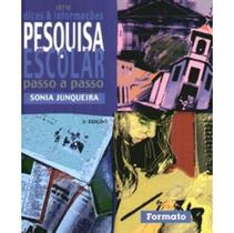 Pesquisa Escolar Passo a Passo - Série Dicas & Informações - 3ª Ed. - Formato