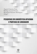 Pesquisas em linguística aplicada e práticas de linguagem - PONTES EDITORES