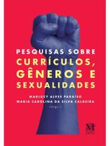 Pesquisas sobre currículos, gêneros e sexualidades Pesquisas sobre currículos, gêneros e sexualidades