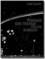 Pessoas que passam pelos sonhos - Cosac & naify - Cosac Naify Pessoas que passam pelos sonhos - Cosac & naify - Cosac Naify