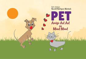 Pet : Amigo Au! Au! Ou Miau! Miau! - Scortecci Editora Pet : Amigo Au! Au! Ou Miau! Miau! - Scortecci Editora