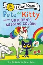 Pete The Kitty And The Unicorn's Missing Colors Pete The Kitty And The Unicorn's Missing Colors