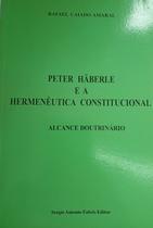 Peter Häberle e a Hermenêutica Constitucional Peter Häberle e a Hermenêutica Constitucional