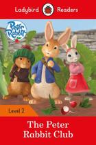 Peter Rabbit: The Peter Rabbit Club - Ladybird Readers - Level 2 - Book With Downloadable Audio (US - Ladybird ELT Graded Readers