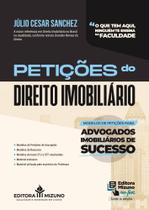 Petições do direito imobiliário - EDITORA MIZUNO Petições do direito imobiliário - EDITORA MIZUNO