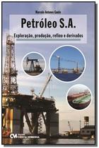 Petroleo S.A. Exploraçao, Produçao, Refino E Derivados - Ciencia Moderna