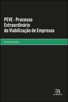 Peve - Processo Extraordinário de Viabilização de Empresas - Almedina Brasil