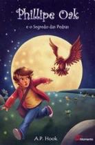 Phillipe oak e o segredo das pedras Phillipe oak e o segredo das pedras