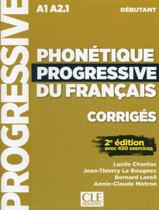 Phonetique progressive du francais - niveau debutant - corriges - 2eme ed - CLE INTERNATIONAL - PARIS