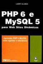 Php 6 e mysql 5 para web sites dinamicos - CIENCIA MODERNA