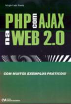 PHP com AJAX na Web 2.0 (2008) PHP com AJAX na Web 2.0 (2008)