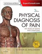 Physical diagnosis of pain: an atlas of signs and symptoms