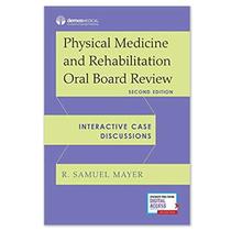 Physical medicine and rehabilitation oral board review - Demos Medical (springer Pub) Physical medicine and rehabilitation oral board review - Demos Medical (springer Pub)