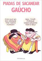 Piadas de sacanear gaúcho - MYRRHA