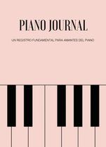 Piano Journal. Un registro fundamental para amantes del piano