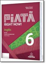 Piatã: Right Now! - Inglês - 6º Ano