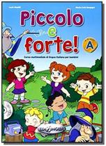 Piccolo E Forte! A - Libro Con CD Audio - Edilingua Edizioni