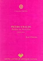 Pietro Ubaldi Profeta da Nova Era Pietro Ubaldi Profeta da Nova Era