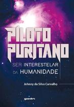 Piloto puritano: ser interestelar da humanidade - GIOSTRI Piloto puritano: ser interestelar da humanidade - GIOSTRI