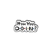 Pin How You Doin - Friends