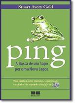 Ping A Busca De Um Sapo Por Uma Nova Lagoa - BEST SELLER Ping A Busca De Um Sapo Por Uma Nova Lagoa - BEST SELLER