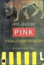 Pink - uma viagem ao submundo magico - Civilizaçao Brasileira