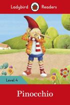 Pinocchio - Ladybird Readers - Level 4 - Book With Downloadable Audio (Us/Uk) - Ladybird ELT Graded Readers