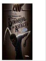 Pinoquio do asfalto, o Pinoquio do asfalto, o