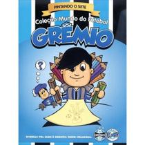 Pintando O Sete - Gremio - ZADA EDITORA