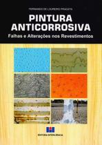 Pintura Anticorrosiva: Falhas e Alterações nos Revestimentos Pintura Anticorrosiva: Falhas e Alterações nos Revestimentos