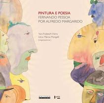 Pintura e Poesia - Fernando Pessoa por Alfredo Margarido - Edusp