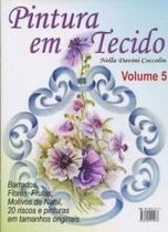 Pintura em tecido - vol. 5 Pintura em tecido - vol. 5