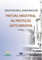 PINTURA INDUSTRIAL NA PROTECAO ANTICORROSIVA - 5º ED -