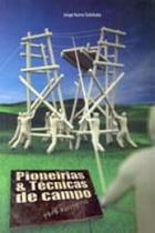 Pioneirias e Técnicas de Campo Para Escoteiros - Jorge Kuma Sototuka Pioneirias e Técnicas de Campo Para Escoteiros - Jorge Kuma Sototuka