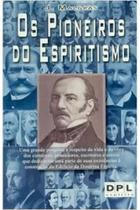 Pioneiros do espiritismo (os) - DPL