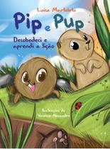 Pip e Pup Desobedeci e Aprendi a Lição