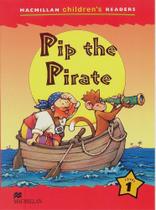 Pip the pirate - macmillan children's readers - MACMILLAN DO BRASIL