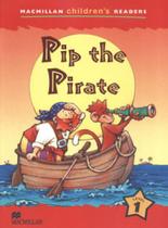 Pip the pirate - macmillan children's readers - MACMILLAN DO BRASIL