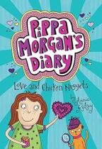 Pippa Morgans Diary: Love and Chicken Nuggets - CIRANDA CULTURAL Pippa Morgans Diary: Love and Chicken Nuggets - CIRANDA CULTURAL