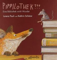 Pippilothek: Eine Bibliothek Wirkt Wunder