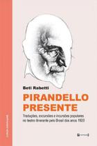 Pirandello presente