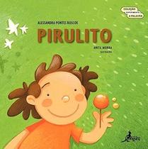 Pirulito - EDITORA CANGURU Pirulito - EDITORA CANGURU
