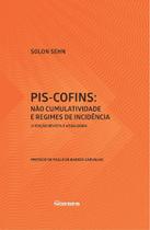 Pis-Cofins: Não Cumulatividade E Regimes De Incidência - 3ª Edição (2022) - Noeses