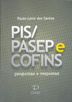PIS/PASEP e COFINS - Perguntas e Respostas - Paixão Editores