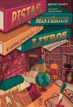 Pistas, Misterios e Uma Porcao de Livros Pistas, Misterios e Uma Porcao de Livros