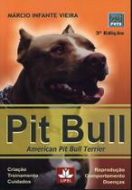 Pitbull-Criação, Treinamento, Cuidados - Lipel